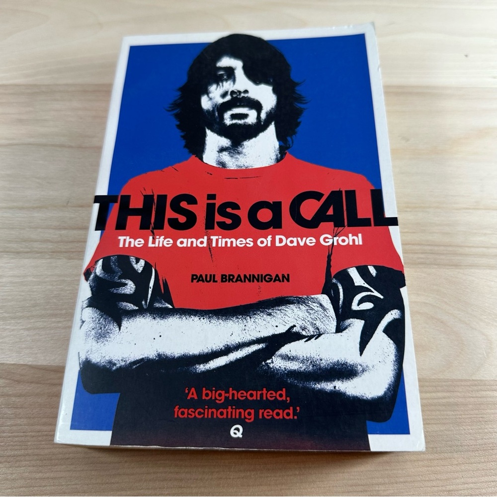 THIS IS A CALL The Life and Times of Dave Grohl, by Paul Brannigan GUC